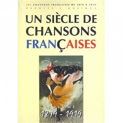 UN SIÈCLE DE CHANSONS...