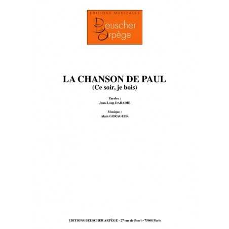LA CHANSON DE PAUL (CE SOIR, JE BOIS)