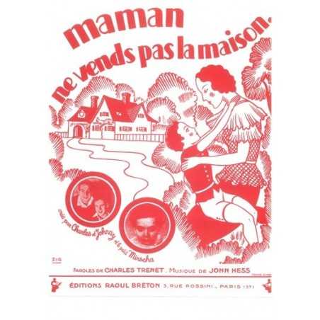 MAMAN NE VENDS PAS LA MAISON