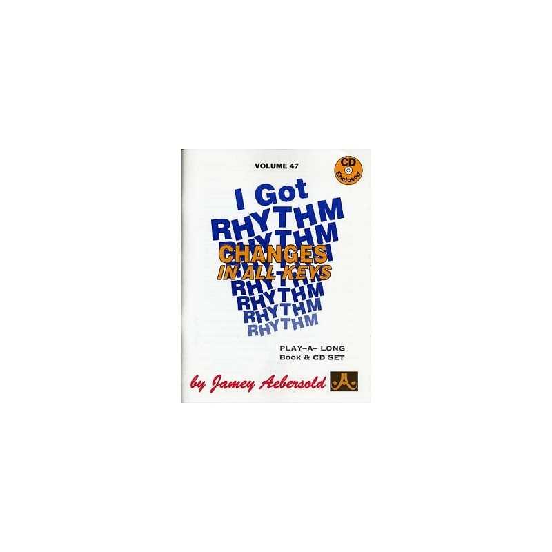 AEBERSOLD VOL.47 - I GOT RHYTHM CHANGES (+CD)