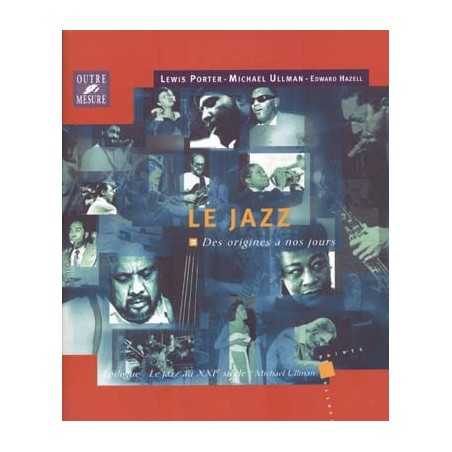 LE JAZZ - DES ORIGINES À NOS JOURS