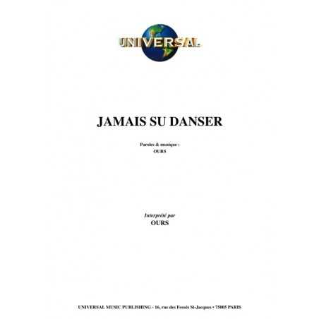 JAMAIS SU DANSER