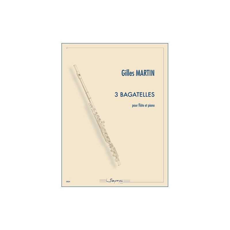 Partition 3 BAGATELLES Gilles Martin