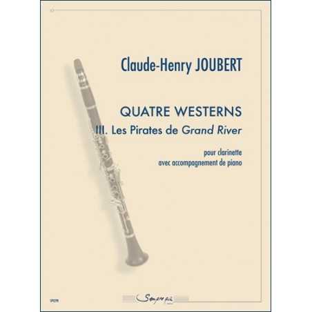 3. LES PIRATES DE GRAND RIVER : 4 WESTERNS (CLARINETTE)