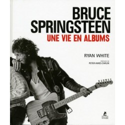 BRUCE SPRINGSTEEN - UNE VIE...