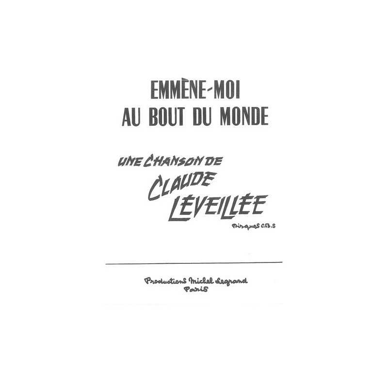 Partition EMMÈNE MOI AU BOUT DU MONDE Claude LÉVEILLÉE PDF