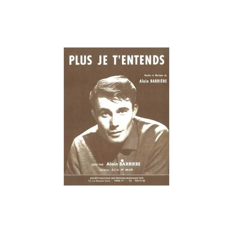 Sheet music PLUS JE T'ENTENDS Alain BARRIÈRE PDF