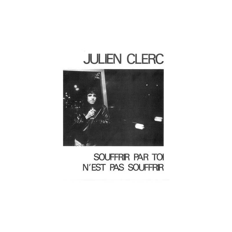 Sheet music SOUFFRIR PAR TOI N'EST PAS SOUFFRIR Julien Clerc