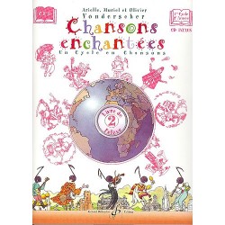 CHANSONS ENCHANTÉES VOLUME 2 - LIVRE DE L'ÉLÈVE (+CD)