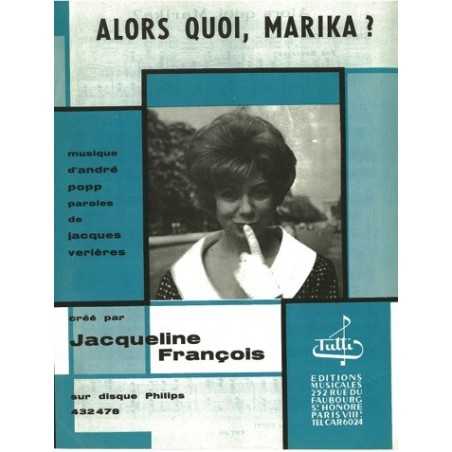 ALORS QUOI, MARIKA ?