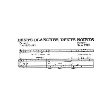 DENTS BLANCHES, DENTS NOIRES