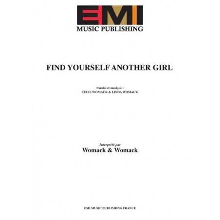 FIND YOURSELF ANOTHER GIRL