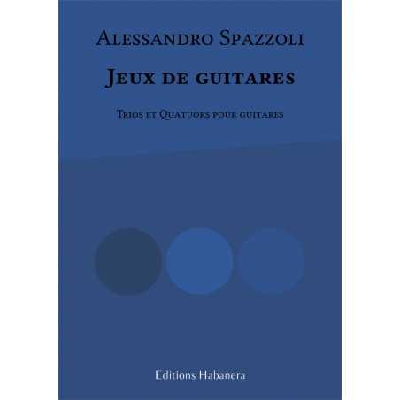 JEUX DE GUITARES POUR TRIOS ET QUATUORS DE GUITARES