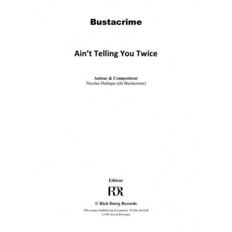 AIN’T TELLING YOU TWICE