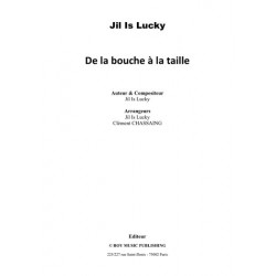 DE LA BOUCHE À LA TAILLE