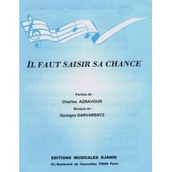 IL FAUT SAISIR SA CHANCE...