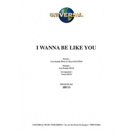 I WANNA BE LIKE YOU