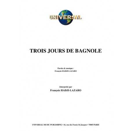 TROIS JOURS DE BAGNOLE