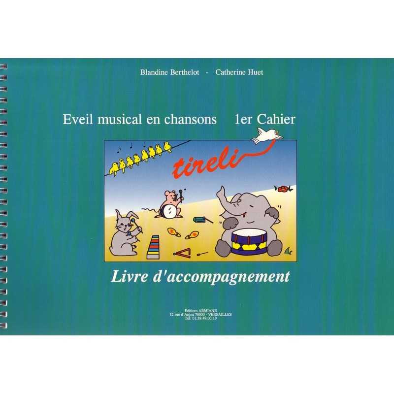 (PROFESSEUR) TIRELI - ÉVEIL MUSICAL EN CHANSONS 1ER CAHIER (LIVRE D'ACCOMPAGNEMENT)