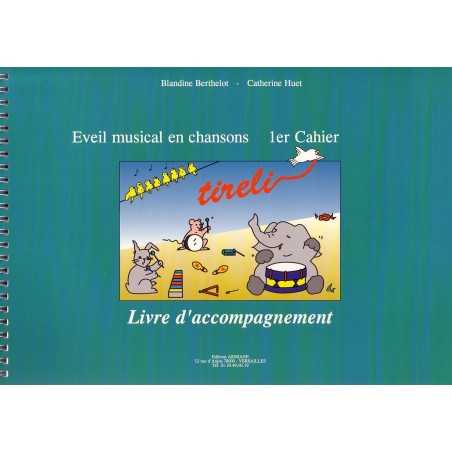 (PROFESSEUR) TIRELI - ÉVEIL MUSICAL EN CHANSONS 1ER CAHIER (LIVRE D'ACCOMPAGNEMENT)