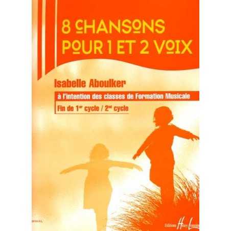8 CHANSONS POUR 1 ET 2 VOIX