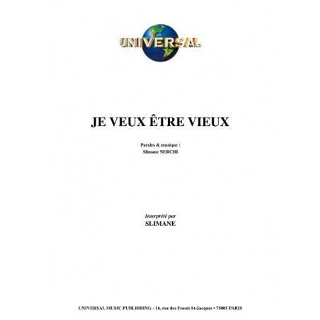 JE VEUX ÊTRE VIEUX