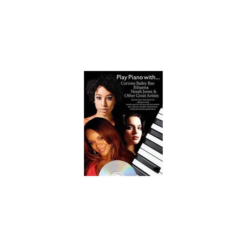 PLAY PIANO WITH... CORINNE BAILEY RAE, NORAH JONES, RIHANNA, KT