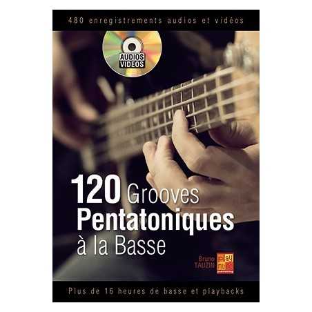 120 GROOVES PENTATONIQUES À LA BASSE (+CD)
