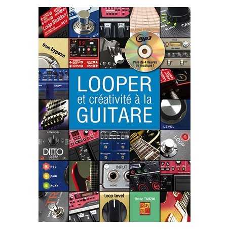 LOOPER ET CRÉATIVITÉ À LA GUITARE (+CD)