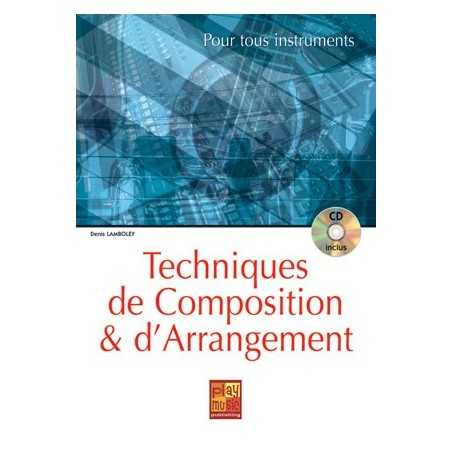 TECHNIQUES DE COMPOSITION & D'ARRANGEMENT (+CD)
