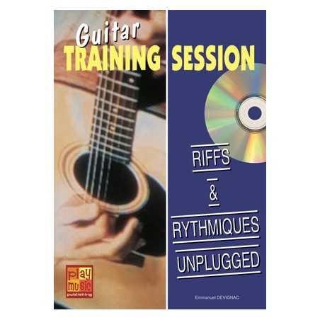 GUITAR TRAINING SESSION - RIFFS & RYTHMIQUES UNPLUGGED (+CD)
