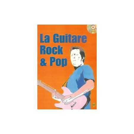 LA GUITARE ROCK & POP (+CD)