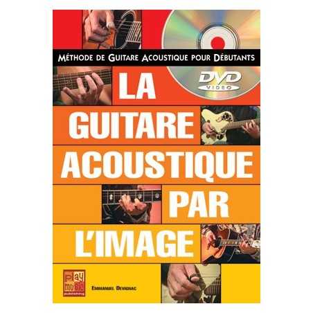 LA GUITARE ACOUSTIQUE PAR L'IMAGE (+DVD)
