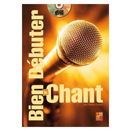 BIEN DÉBUTER LE CHANT (+CD)