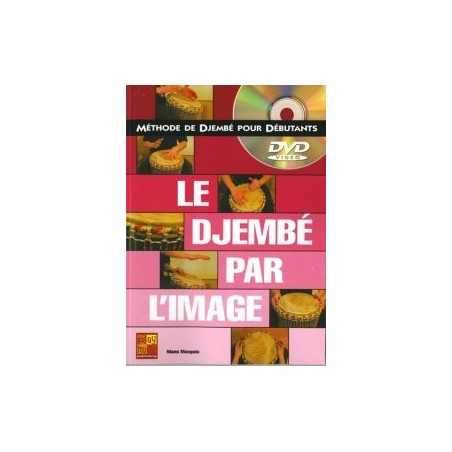 LE DJEMBÉ PAR L'IMAGE (+DVD)