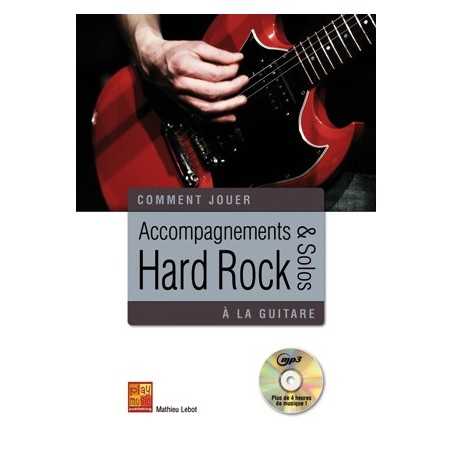 ACCOMPAGNEMENTS & SOLOS HARD ROCK À LA GUITARE (+CD)
