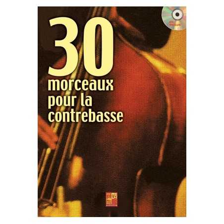 30 MORCEAUX POUR LA CONTREBASSE (+CD)