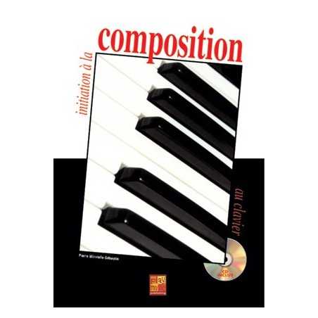 INITIATION À LA COMPOSITION AU CLAVIER (+CD)
