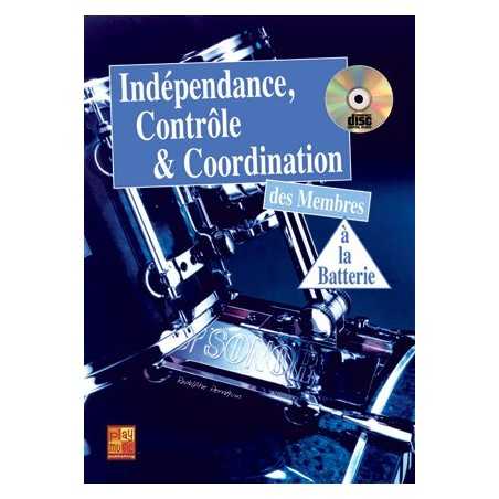 INDÉPENDANCE, CONTRÔLE ET COORDINATION DES MEMBRES À LA BATTERIE (+CD)