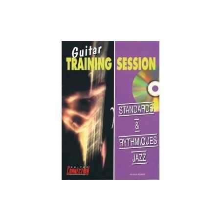 GUITAR TRAINING SESSION - STANDARDS & RYTHMIQUES JAZZ (+CD)