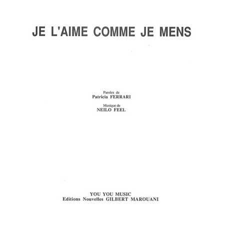 JE L'AIME COMME JE MENS