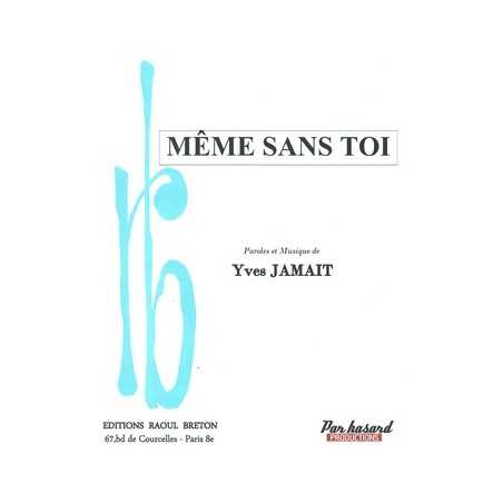 MÊME SANS TOI