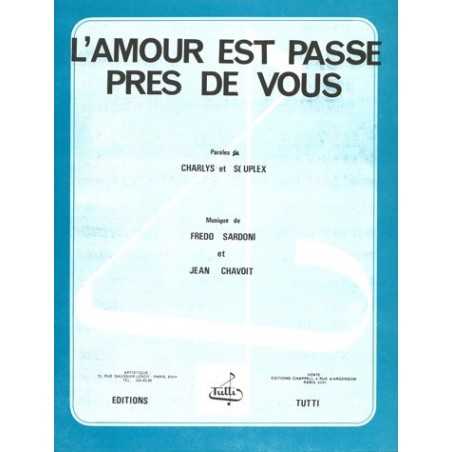 L'AMOUR EST PASSÉ PRÈS DE VOUS