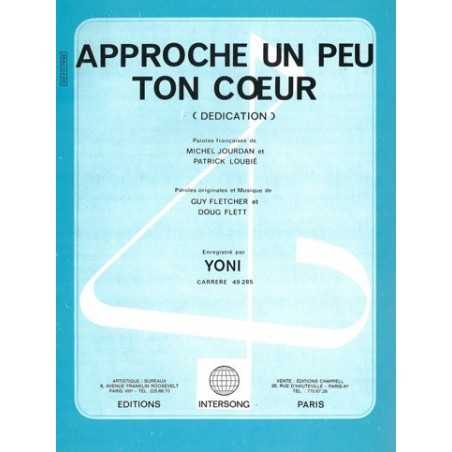 APPROCHE UN PEU TON CŒUR (DEDICATION)