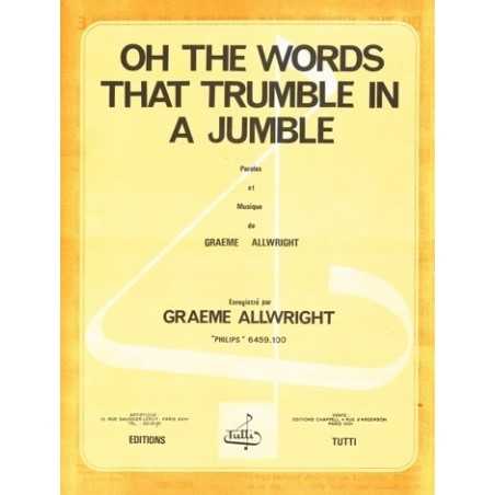 OH THE WORDS THAT TRUMBLE IN A JUMBLE