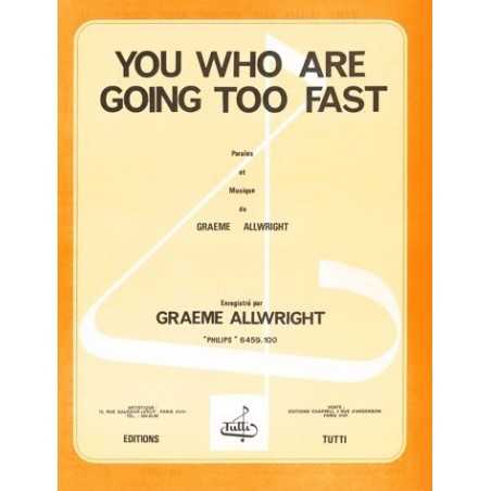 YOU WHO ARE GOING TOO FAST