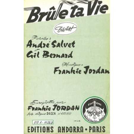 BRULE TA VIE - FAUT DANSER LE TWIST
