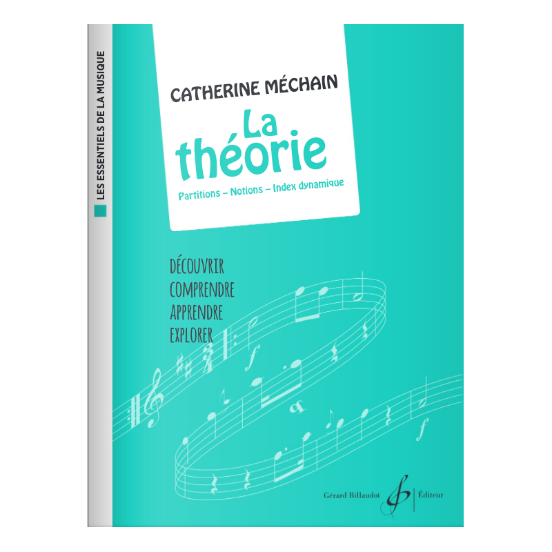 Sheet music LES ESSENTIELS DE LA MUSIQUE - LA THÉORIE Catherine Méchain