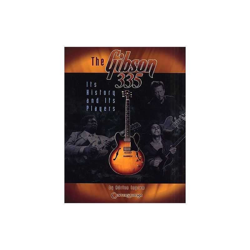 THE GIBSON 335 - ITS HISTORY AND ITS PLAYERS