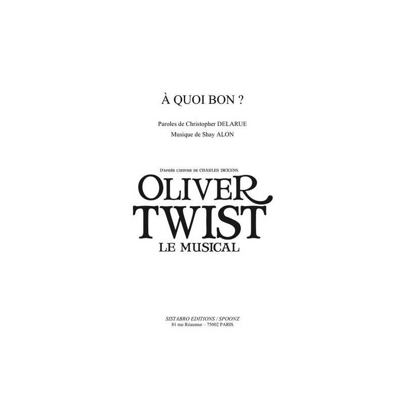 Partition À QUOI BON ? Oliver Twist